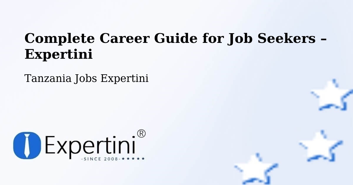 Career Guide for Job Seekers – Vikindu - Vikindu, Tanzania Jobs Expertini