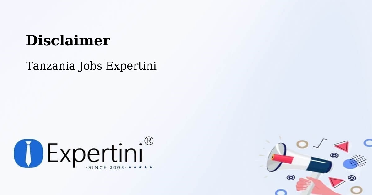 Disclaimer – Vikindu - Tanzania Jobs Expertini