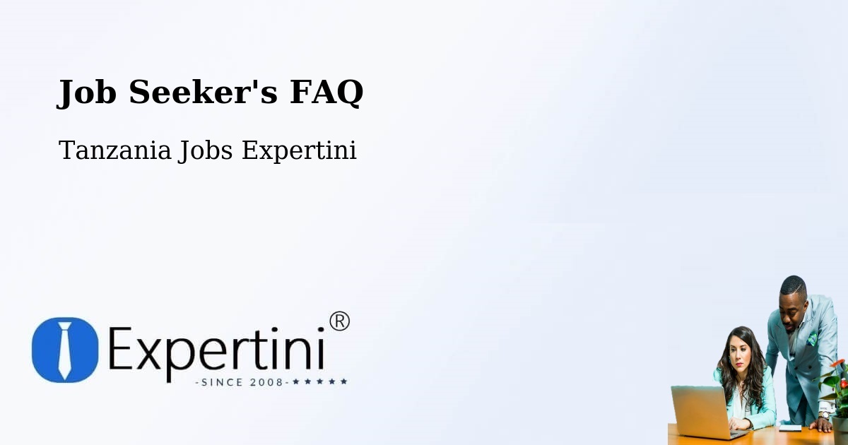 Job Seeker FAQ – Vikindu - Tanzania Jobs Expertini