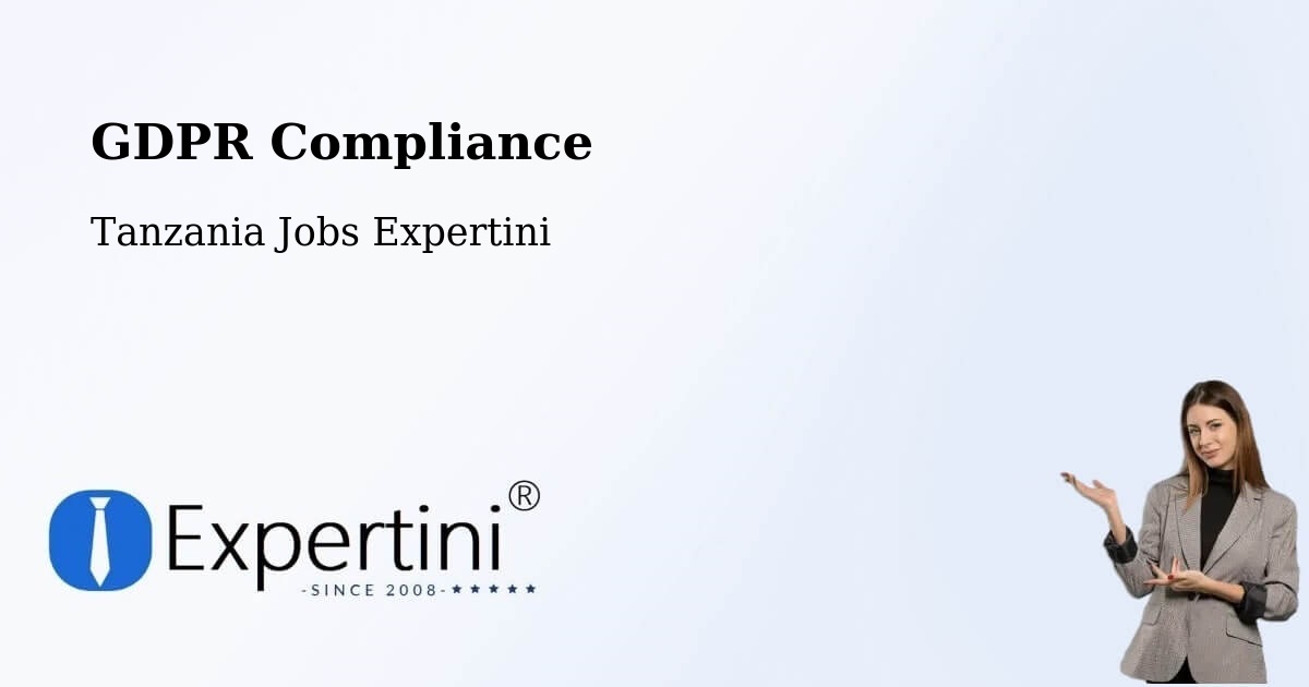 EU GDPR Compliance Statement – Vikindu - Tanzania Jobs Expertini