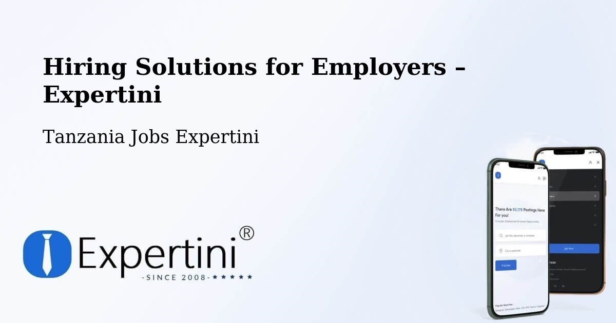 Hiring Solutions for Employers in Vikindu - Vikindu, Tanzania Jobs Expertini