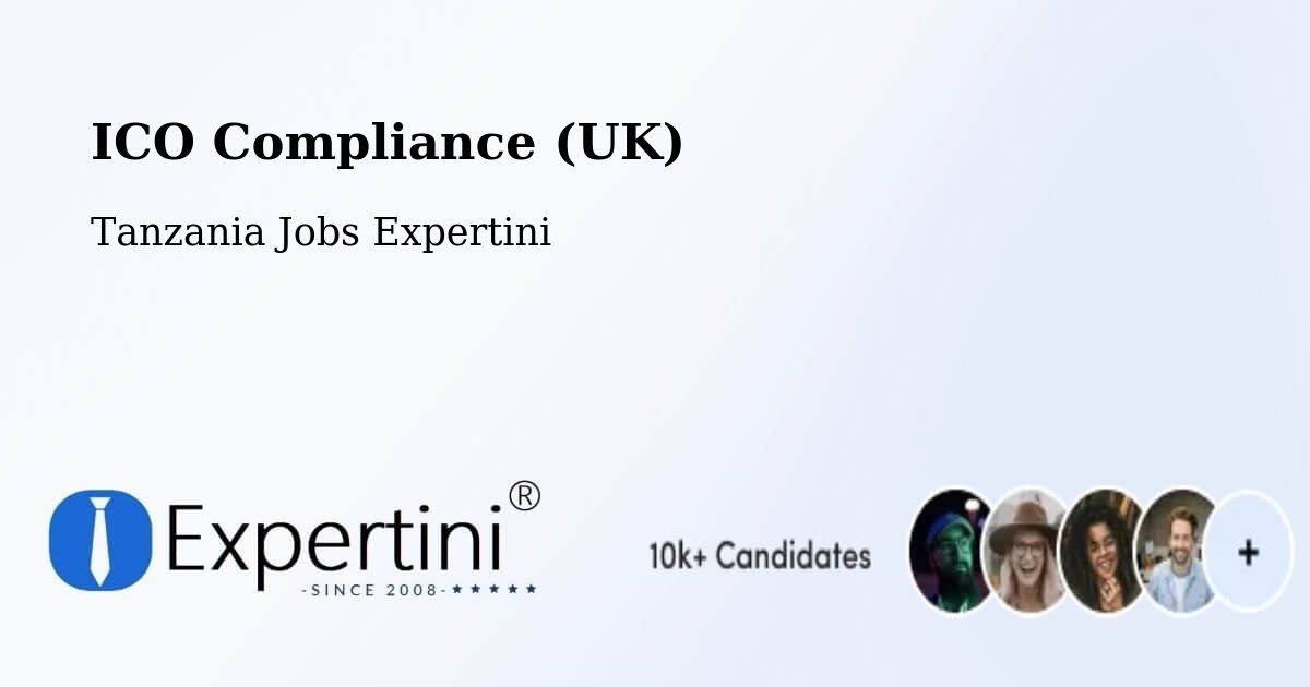 UK Data Protection & ICO Compliance – Vikindu - Tanzania Jobs Expertini