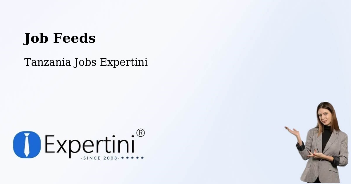 Job Listings Feed – Vikindu - Tanzania Jobs Expertini