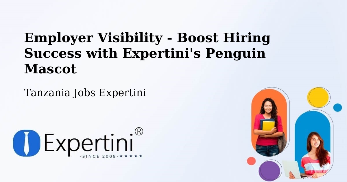 CV and Resume Visibility Optimization – Vikindu - Tanzania Jobs Expertini
